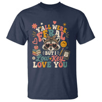 Y'all Were Feral But I Low Key Love You Retro Raccoon T Shirt Funny Teacher End of School Year