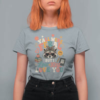 Y'all Were Feral But I Low Key Love You Retro Raccoon T Shirt For Women Funny Teacher End of School Year
