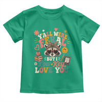 Y'all Were Feral But I Low Key Love You Retro Raccoon Toddler T Shirt Funny Teacher End of School Year