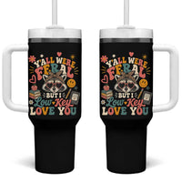 Y'all Were Feral But I Low Key Love You Retro Raccoon Tumbler With Handle Funny Teacher End of School Year