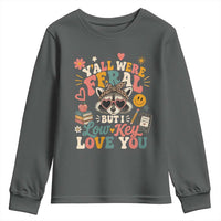 Y'all Were Feral But I Low Key Love You Retro Raccoon Youth Sweatshirt Funny Teacher End of School Year