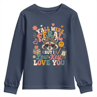 Y'all Were Feral But I Low Key Love You Retro Raccoon Youth Sweatshirt Funny Teacher End of School Year