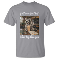 Funny Classroom Raccoon Iced Coffee Teacher T Shirt Y'all Were Feral But I Low Key Love You