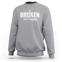 Broken But Chosen Ephesians 2:8 Bible Verse Sweatshirt Christian Faith Grace and Salvation Gift