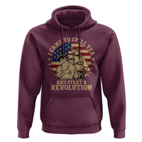 Funny Boston Tea Party Hoodie I Came To Spill Tea And Start A Revolution Retro Graphic