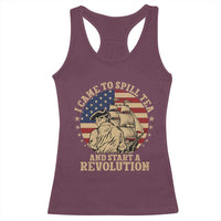 Funny Boston Tea Party Racerback Tank Top I Came To Spill Tea And Start A Revolution Retro Graphic