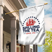 Spilling The Tea Since 1773 Garden Flag Patriotic Nautical Stars American History