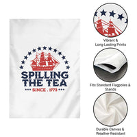 Spilling The Tea Since 1773 Garden Flag Patriotic Nautical Stars American History