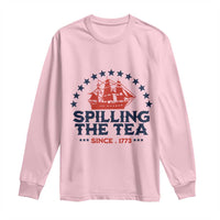 Spilling The Tea Since 1773 Long Sleeve Shirt Patriotic Nautical Stars American History