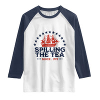 Spilling The Tea Since 1773 Raglan Shirt Patriotic Nautical Stars American History