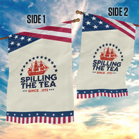 Spilling The Tea Since 1773 Patriotic Garden Flag Nautical Stars American History