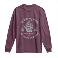 Tea Should Be Served In The Boston Harbor Long Sleeve Shirt Funny Sarcastic American History