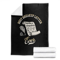 Declaration Of Independence 1776 Funny History Throw Blanket Best Breakup Letter Ever Humor