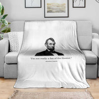 Funny Abraham Lincoln Theatre Dark Humor Throw Blanket I'm Not Really A Fan Of The Theater
