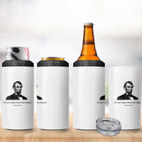 Funny Abraham Lincoln Theatre Dark Humor 4 in 1 Can Cooler Tumbler I'm Not Really A Fan Of The Theater