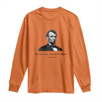 Funny Abraham Lincoln Theatre Dark Humor Long Sleeve Shirt I'm Not Really A Fan Of The Theater
