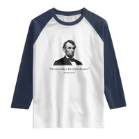 Funny Abraham Lincoln Theatre Dark Humor Raglan Shirt I'm Not Really A Fan Of The Theater