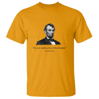 Funny Abraham Lincoln Theatre Dark Humor T Shirt I'm Not Really A Fan Of The Theater