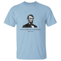 Funny Abraham Lincoln Theatre Dark Humor T Shirt I'm Not Really A Fan Of The Theater