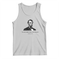 Funny Abraham Lincoln Theatre Dark Humor Tank Top I'm Not Really A Fan Of The Theater
