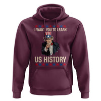 Uncle Sam I Want You To Learn US History Hoodie Patriotic Teachers Students