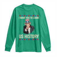 Uncle Sam I Want You To Learn US History Long Sleeve Shirt Patriotic Teachers Students