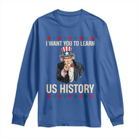 Uncle Sam I Want You To Learn US History Long Sleeve Shirt Patriotic Teachers Students
