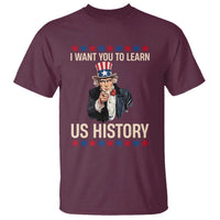 Uncle Sam I Want You To Learn US History T Shirt Patriotic Teachers Students
