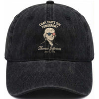Thomas Jefferson July 3 1776 Washed Cotton Baseball Cap Crap That's Due Tomorrow Funny History