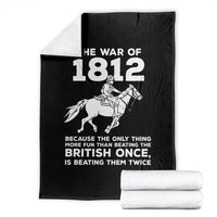 The War Of 1812 Throw Blanket Beating The British Twice Funny Patriotic Military History