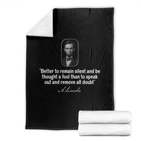 Abraham Lincoln Wise Quote Throw Blanket Better To Remain Silent Sarcastic Wisdom