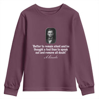 Abraham Lincoln Wise Quote Youth Sweatshirt Better To Remain Silent Sarcastic Wisdom