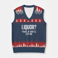 Funny Adult Humor Pun Sarcastic Drinking V-Neck Knit Sweater Vest Liquor Yeah If She'll Let Me
