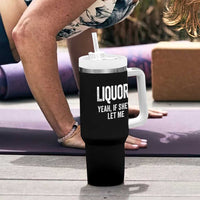 Funny Adult Humor Pun Sarcastic Drinking Tumbler With Handle Liquor Yeah If She'll Let Me