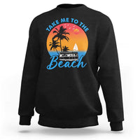 Summer Vibe Sweatshirt Retro Sunset Take Me To The Beach - Wonder Print Shop