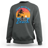 Summer Vibe Sweatshirt Retro Sunset Take Me To The Beach - Wonder Print Shop