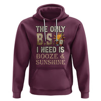 Funny Liquor Lover Hoodie The Only B.S. I Need Is Booze & Sunshine Spirit - Wonder Print Shop