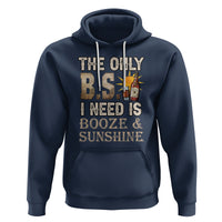Funny Liquor Lover Hoodie The Only B.S. I Need Is Booze & Sunshine Spirit - Wonder Print Shop