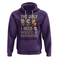 Funny Liquor Lover Hoodie The Only B.S. I Need Is Booze & Sunshine Spirit - Wonder Print Shop