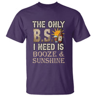 Funny Liquor Lover T Shirt The Only B.S. I Need Is Booze & Sunshine Spirit - Wonder Print Shop