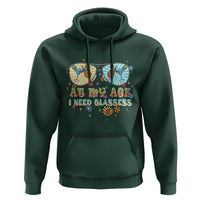 Funny Drinking Hoodie At My Age I Need Glasses Retro Vinatge - Wonder Print Shop