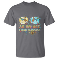 Funny Drinking T Shirt At My Age I Need Glasses Retro Vinatge - Wonder Print Shop