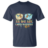 Funny Drinking T Shirt At My Age I Need Glasses Retro Vinatge - Wonder Print Shop