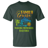 Family Cruise T Shirt Making Memories Together Trip Family Matching - Wonder Print Shop