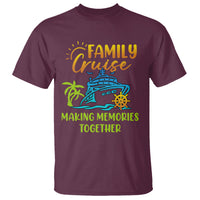 Family Cruise T Shirt Making Memories Together Trip Family Matching - Wonder Print Shop