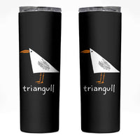 Triangull Funny Triangle Seagull Meme Skinny Tumbler Geometry Bird Pun Minimalist Coastal Graphic