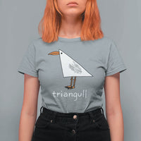 Triangull Funny Triangle Seagull Meme T Shirt For Women Geometry Bird Pun Minimalist Coastal Graphic