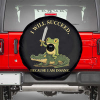Retro Goblincore Sword Frog Riding Alligator Meme Spare Tire Cover I Will Succeed Because I Am Insane Chaotic Motivation