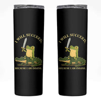 Retro Goblincore Sword Frog Riding Alligator Meme Skinny Tumbler I Will Succeed Because I Am Insane Chaotic Motivation