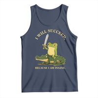 Retro Goblincore Sword Frog Riding Alligator Meme Tank Top I Will Succeed Because I Am Insane Chaotic Motivation
